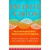 Infinite Vision: How Aravind Became the World's Greatest Business Case