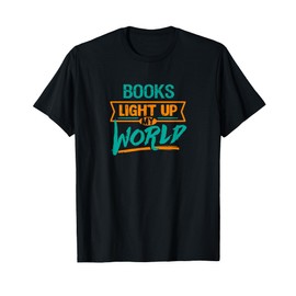Books Light Up My World Graphic Gift for Introverts T-Shirt