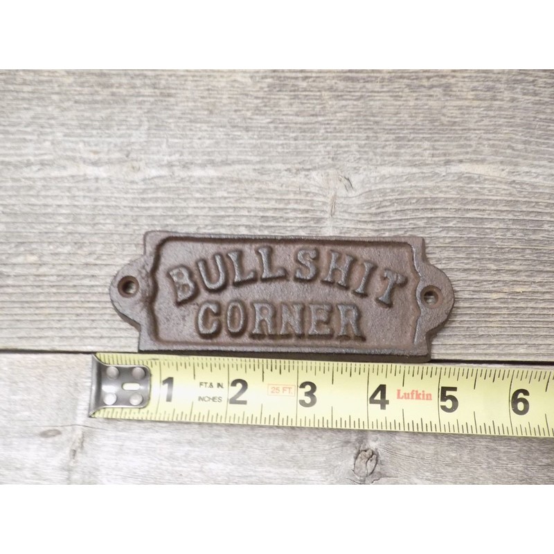 Midwest Craft House CAST Iron Bullshit Corner Rustic Sign