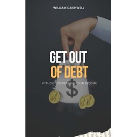 Debt Reduction: How to get out of debt without increasing your income