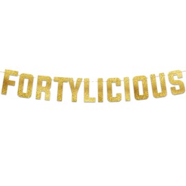 Fortylicious Gold Glitter Banner - Happy 40th Birthday Party Banner - 40th Wedding Anniversary Decorations - Milestone Birthday Party Decorations