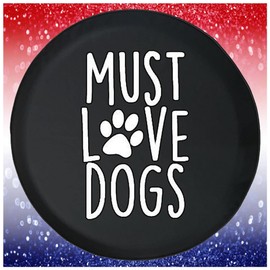 Must Love Dogs Paw Print Black Spare Tire Cover Accessories for Trailers Trucks SUVs RV Campers 33 Inch with JL Camera Hole