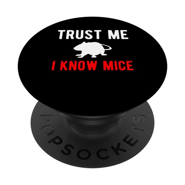 Trust Me I Know Mice Exterminator PopSockets with Interchangeable PopGrip
