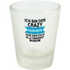 ShirtInStyle Schnapsglas Glas Ich Bin der Crazy Erzieher vor dem
