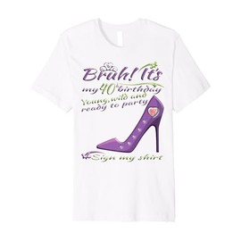 It's My 40th Birthday Women and Girl Sign My Shirt Bday Premium T-Shirt