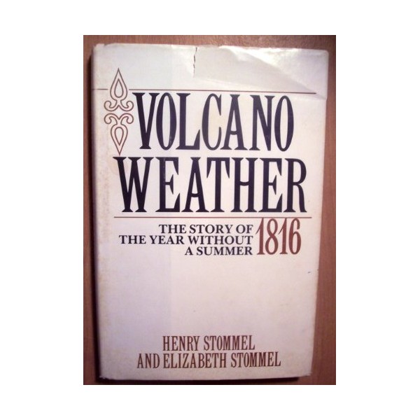 Volcano Weather: The Story of 1816, the Year Without a