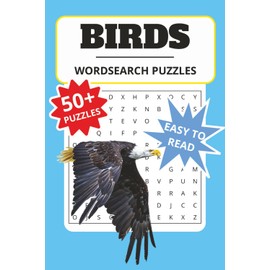 Birds Word Search Puzzle Book: Word Searches With Easy to Read Print About Birds, Birdwatching, Birding and More | 6x9 inches, 110 pages | 50+ Puzzles ... Gift for Vacations, Holidays and Free Times