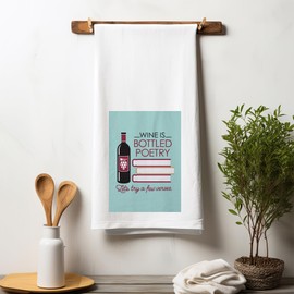 Chris's Stuff Kitchen Dish Towel - Flour Sack Cotton Dishcloth - Highly Absorbent - 27 x 27 Inches for Wine Lovers - Funny Quote Therapy (Bottled Poetry)