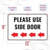 1PC Please Use Side Door Sign Left, 12 x 8