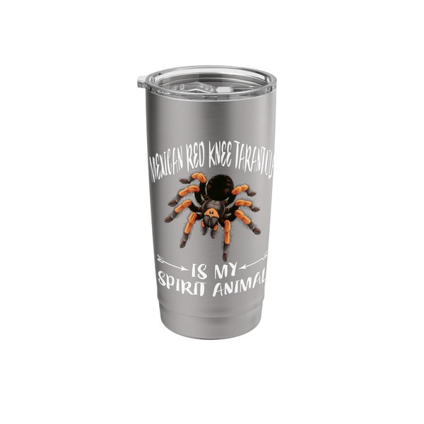 Mexican Red Knee Tarantula Is My Spirit Animal Stainless Steel
