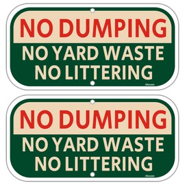 No Dumping No Yard Waste No Littering Sign | 12”x 6” No Dumping Signs Ultraviolet-Proof Rust Free Aluminum No Littering Weatherproof Easy to Install Indoor/Outdoor Use 2 Pack