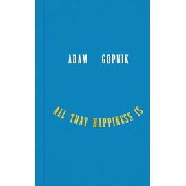 All That Happiness Is: Some Words on What Matters