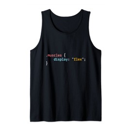 Muscles Display: "flex" - Web developer humor Tank Top