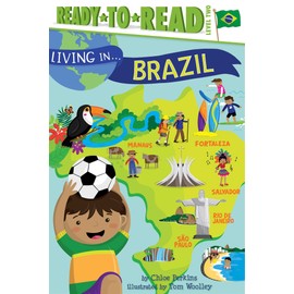Living in . . . Brazil: Ready-to-Read Level 2