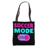 Soccer Mode ON Tote Bag