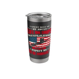 I Spent Most Of My Adult Life On Ships - US Submariner Stainless Steel Insulated Tumbler