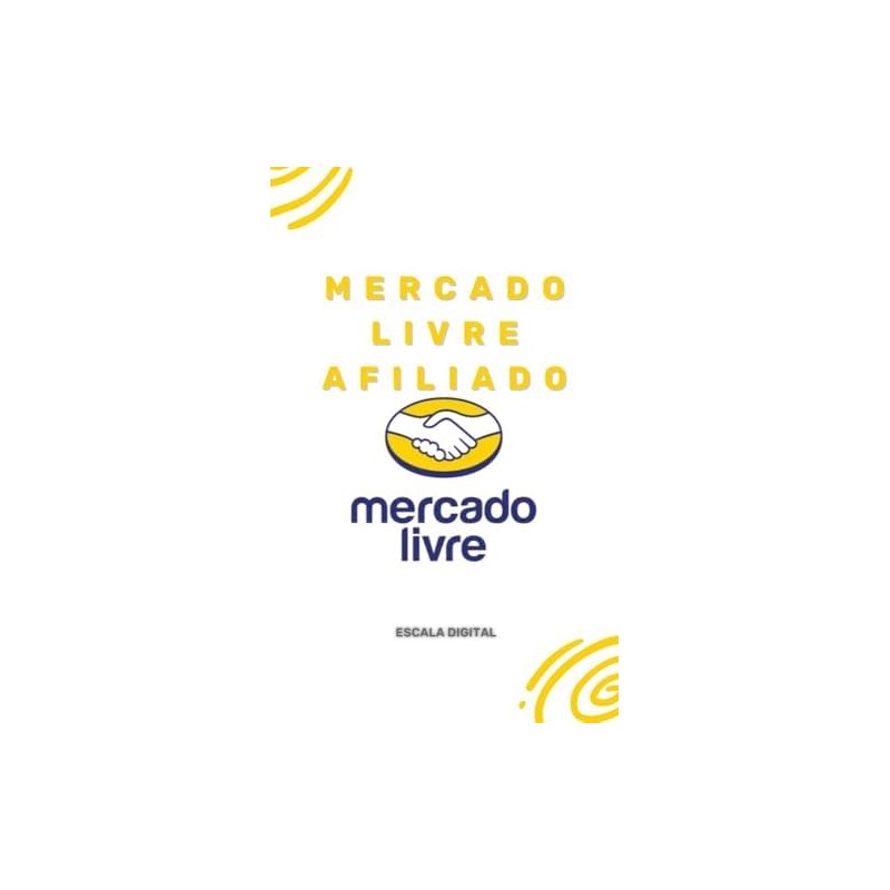 Mercado Livre Afiliado (O manual do afiliado Livro 4) (Portuguese