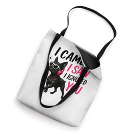 I Came I Saw I Ignored You French Bulldog Tote Bag
