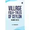 Village Folk-Tales of Ceylon, Volume 3
