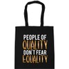 Hippowarehouse People of Quality don't fear Equality - Feminist Tote