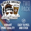 Dead Inside But Caffeinated Funny Coffee Lover Sticker - Perfect