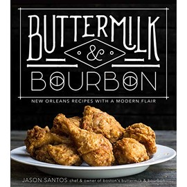 Buttermilk & Bourbon: New Orleans Recipes With a Modern Flair