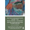 Autoethnographies from the Neoliberal Academy: Rewilding, Writing and Resistance in