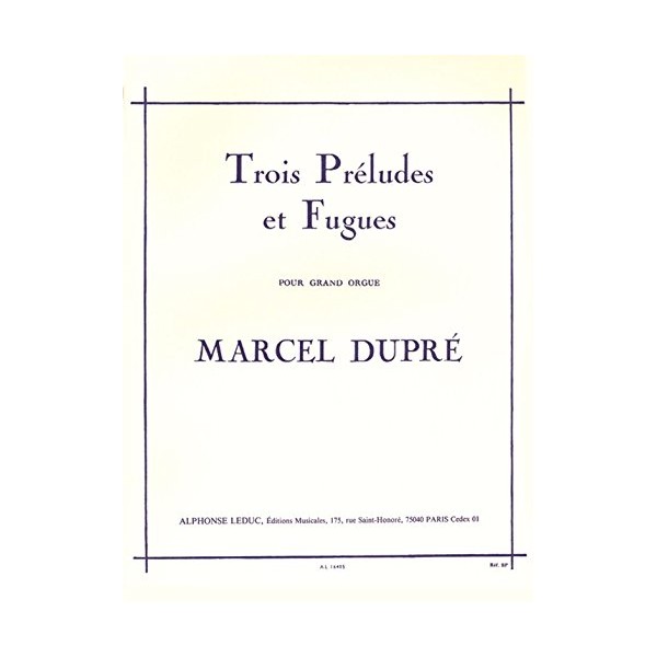 Marcel Dupre: Trois Preludes et Fugues (Organ)