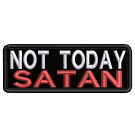 "Not Today Satan" Patch Embroidered Iron-On Applique For Clothes, Jackets, Backpacks, Badge For Apparel, Bold, Attitude-Filled Look, Sassy Style, Eye-Catching, Christian Faith