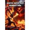Monster Hunter Wilds Beginners Guide