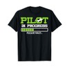 Funny Pilot in Progress Flight Student Gift Idea T-Shirt