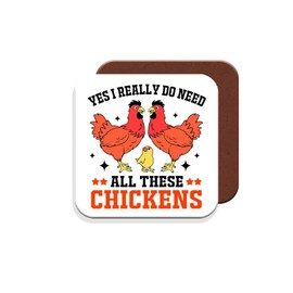 Coaster Gift for Chicken Owners - Yes I Really Do Need All These Chickens - Giftset - Made by MUGGZ in The UK