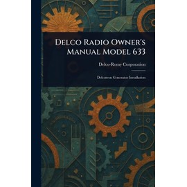 Delco Radio Owner's Manual Model 633