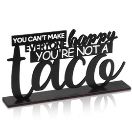 Blulu Inspirational Table Decoration You Can't Make Everyone Happy You're Not a Taco Centerpiece Motivational Wooden Table Taco Sign Centerpiece Fiesta Decor Cinco De Mayo for Home Office Room
