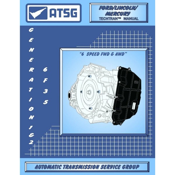 ATSG 6F35 ATSG Tech Manual TM6F35 2009 - Up Ford