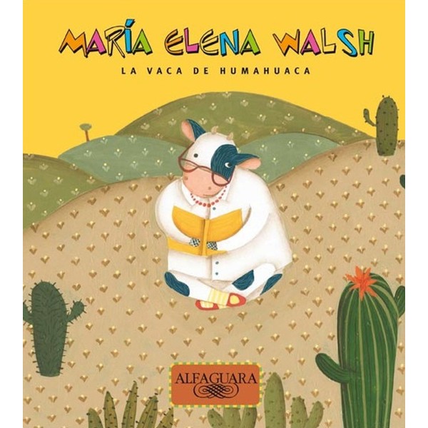 María Elena Walsh La Vaca de Humahuaca Cuentos Infantiles Children's Storybook by María Elena Walsh - Editorial Alfaguara (Spanish Edition)