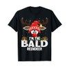 Christmas Matching I'm The Bald Reindeer T-Shirt