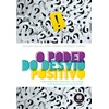 O Poder Do Desvio Positivo (Em Portuguese do Brasil)