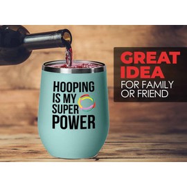 Gift For Hula Hoopers Teal Wine Tumbler 12oz - Hooping is my - Hula Gym Pilates Workout Hula Hoop Dance Hula Hooping Hooper Gifts Hula Hoop Lover Hula Hoop Dancer