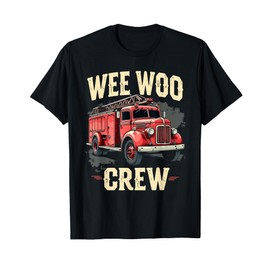 Funny Fire Truck Wee Woo Crew Firetruck Lover Men Women Kids T-Shirt