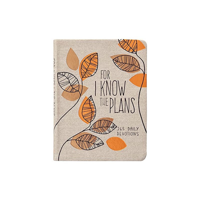 For I Know the Plans: 365 Daily Devotions