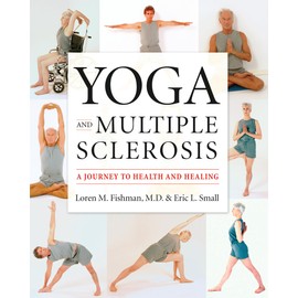 Yoga and Multiple Sclerosis: A Journey to Health and Healing