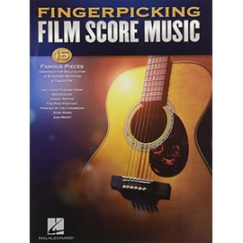 Fingerpicking Film Score Music: 15 Famous Pieces Arranged for Solo Guitar in Standard Notation & Tablature
