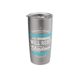 Psalm 91 Bible Verses Quote Almighty Protection Refuge Art Stainless Steel Insulated Tumbler