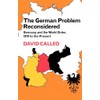 The German Problem Reconsidered:Germany and the World Order 1870 to