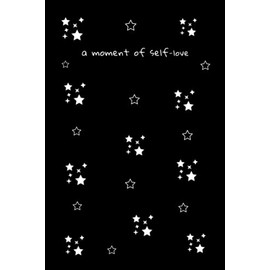 A Moment of Self-Love: Beautiful Black with Cute Little Stars Journal Notebook, 120 Pages (116 Lined) - 6 x 9 inches, Wonderful Gift Idea for Women, Girls and Teenage Girls