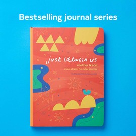 Just Between Us: Mother & Son: A No-Stress, No-Rules Journal (Mom and Son Journal, Kid Journal for Boys, Parent Child Bonding Activity)