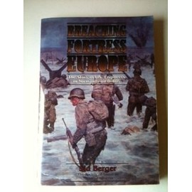 Breaching Fortress Europe/the Story of U.S. Engineers in Normandy on D-Day/Book and Maps
