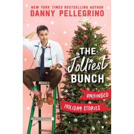 The Jolliest Bunch: Unhinged Holiday Stories