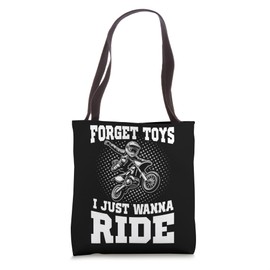 Dirtbike Forget toys i just wanna ride Dirt bike for boys Tote Bag